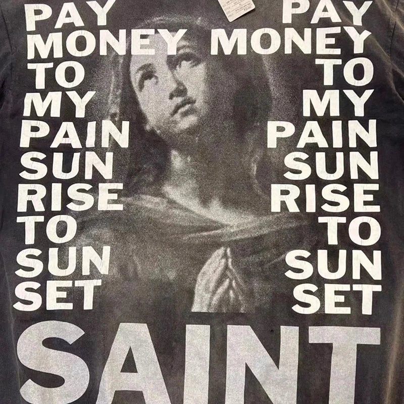 Pay Money To My Pain Saint T-Shirt Men Women Best Quality Oversized 100% Cotton Tee Tops Vintage Washed Black Graphics T Shirt