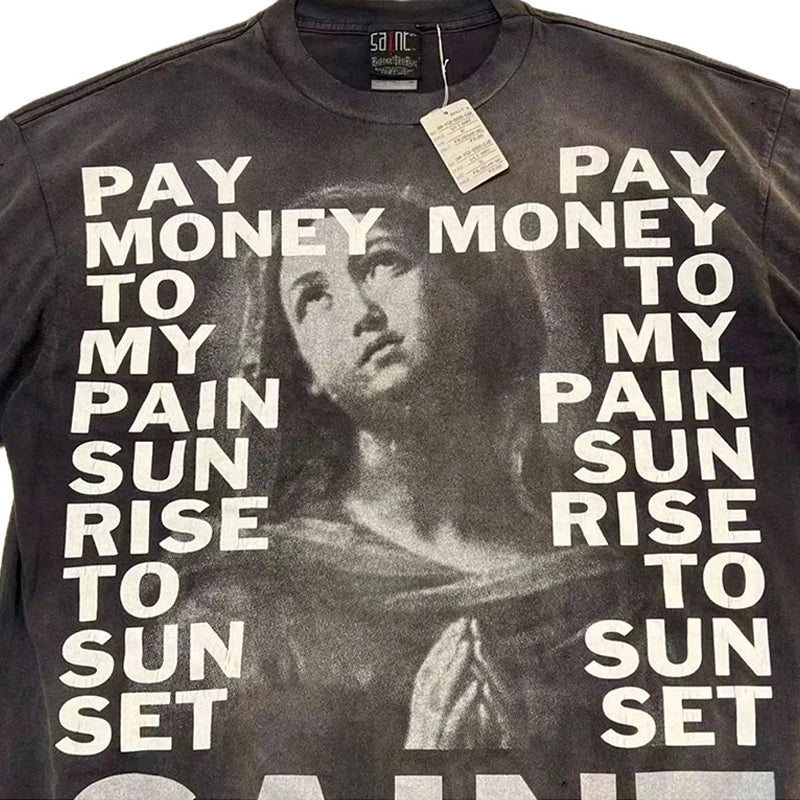 Pay Money To My Pain Saint T-Shirt Men Women Best Quality Oversized 100% Cotton Tee Tops Vintage Washed Black Graphics T Shirt