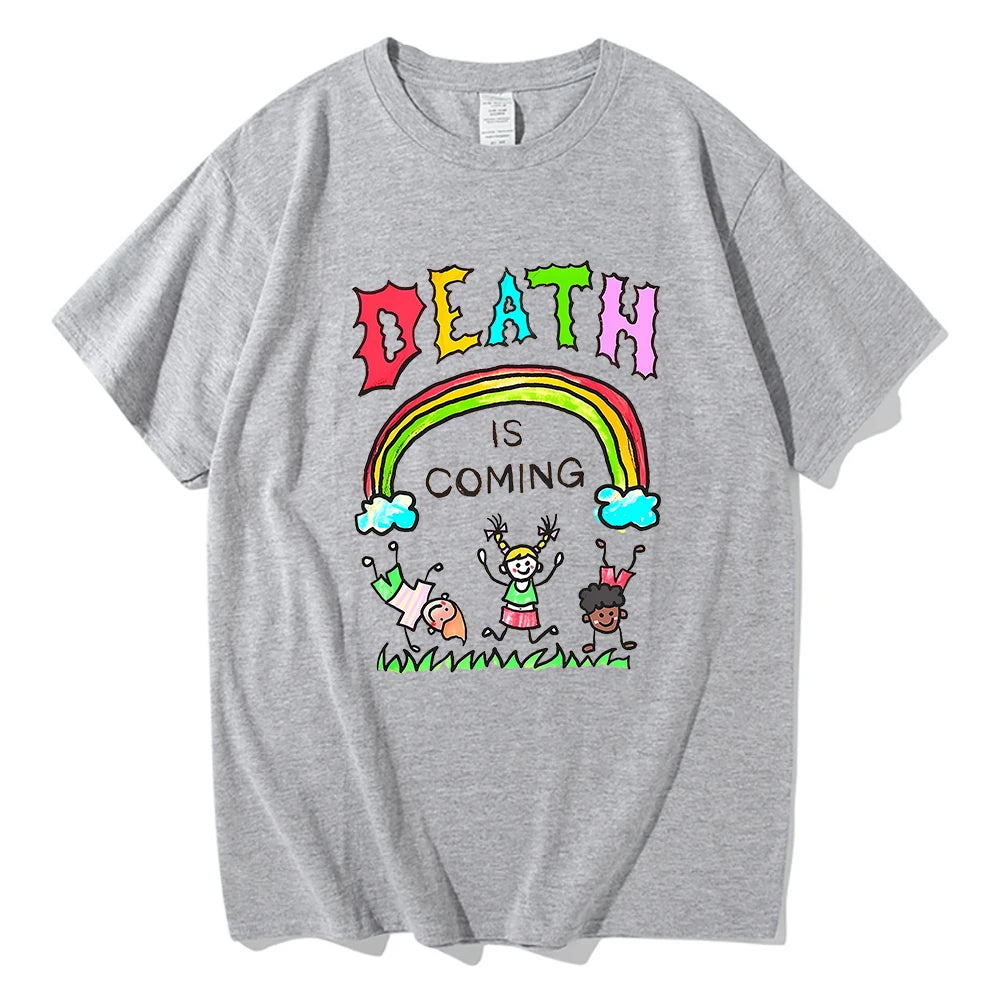 Death Is Coming T Shirt Funny Men/women Clothing Harajuku Vintage Unisex Cotton Graphic T Shirts Classic Clothes